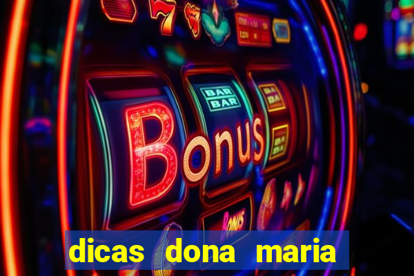 dicas dona maria jogo do bicho